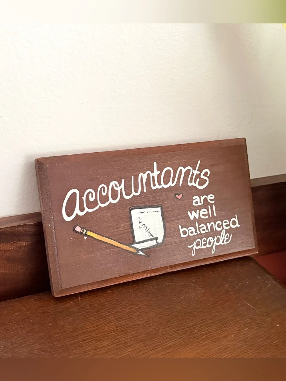 Vintage Accountants are Well Balanced People Handmade Wood Wall Plaque Painted
